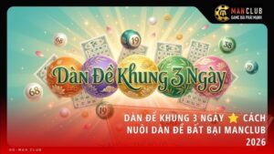 dan de khung 3 ngay - Dàn đề khung 3 ngày là gì? Cách nuôi dàn đề 10, 20, 36 số bất bại tại Manclub